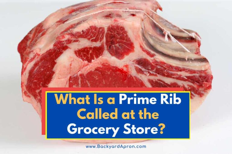 What Is a Prime Rib Called at the Grocery Store? (Selection Tips)