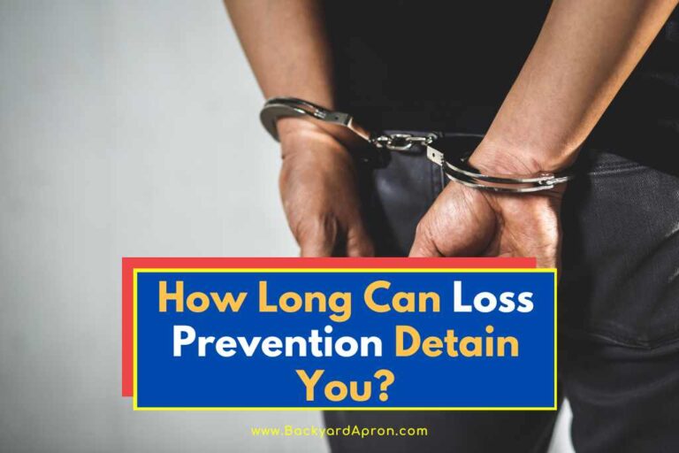 How Long Can Loss Prevention Detain You? (Do This Now!)