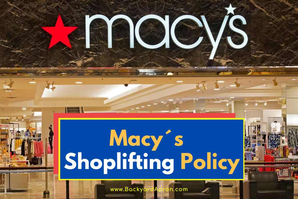 Macy'S Shoplifting Policy (What's Covered + More)